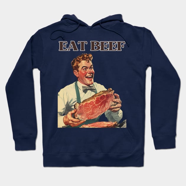 Deliciously Retro Eat Beef | Vintage Foodie Art Hoodie by The Whimsical Homestead